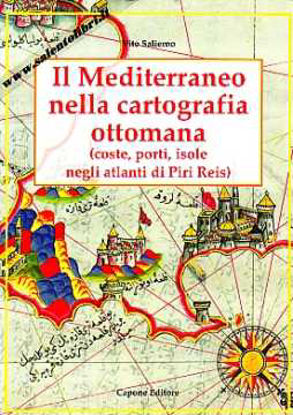 Immagine di Il Mediterraneo nella cartografia ottomana (coste, porti, isole negli atlanti di Piri Reis)